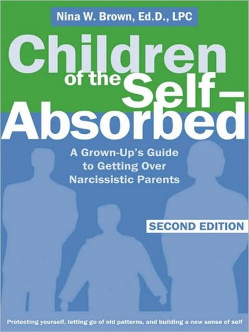 Title details for Children of the Self-Absorbed by Nina W. Brown, Ed.D., LPC - Wait list